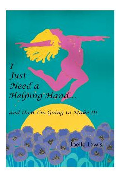 Libro I Just Need A Helping Hand ... And Then I'm Going T...
