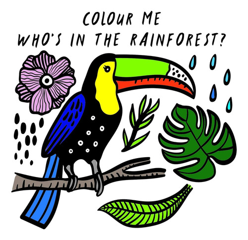 Colour Me: Who's In The Rainforest?, De Sajnani, Surya. Editorial Qed Publishing, Tapa Blanda En Inglés Internacional, 2018