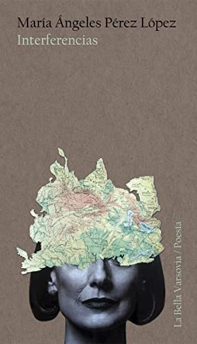 Interferências, De Maria Angeles Perez Lopez. Editorial La Bella Varsovia En Español