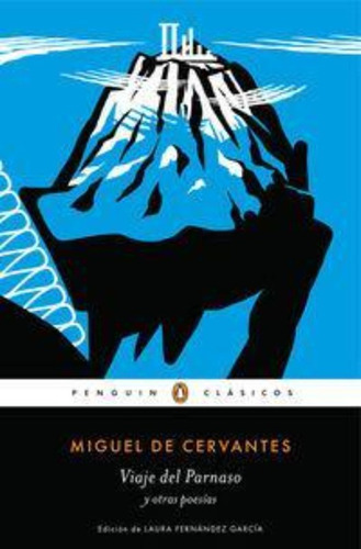 Viaje Del Parnaso Y Otras Poesãâas, De Cervantes, Miguel De. Editorial Penguin Clásicos, Tapa Blanda En Español