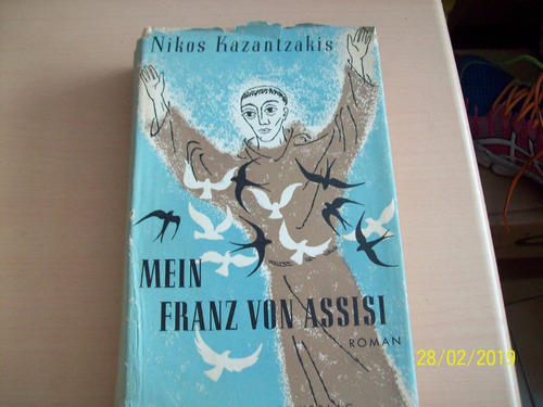 Nikos Kazantzakis. Mein Franz Von Assisi (en Alemán)