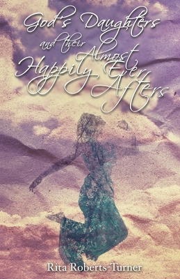 Libro God's Daughters And Their Almost Happily Ever After...