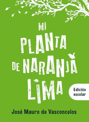 Mi Planta De Naranja Lima - Jose Mauro De Vasconcelos