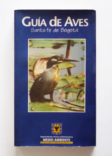 Guia De Aves Santa Fe De Bogota - Luis Fernando Molina 