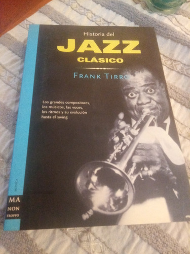 Historia Del Jazz Clásico / Frank Tirro