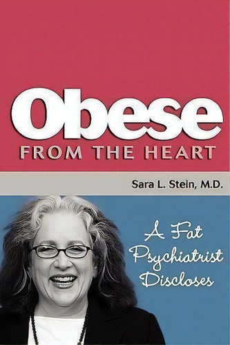 Obese From The Heart, De Sara L Stein. Editorial Quantum Psych Ink, Tapa Blanda En Inglés