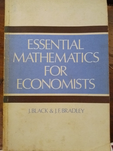 Essential Mathematics For Economists De Black Y Bradley 1975