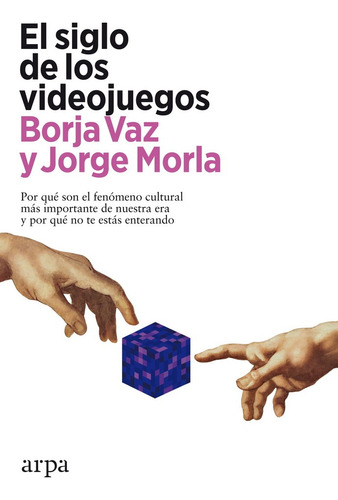 Libro El Siglo De Los Videojuegos - Borja Vaz