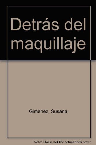 Detras Del Maquillaje.. - Susana Gimenez