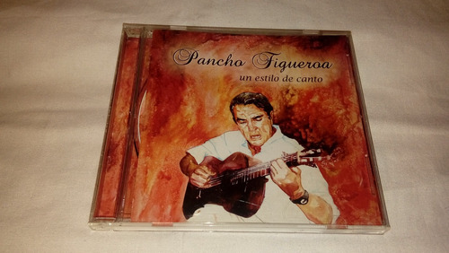 Pancho Figueroa - Un Estilo De Canto  Cd Nuevo Chalchaleros