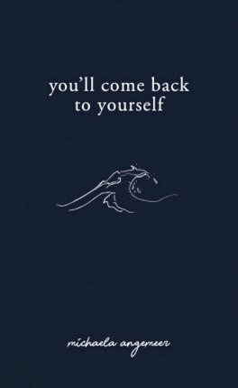 Libro You'll Come Back To Yourself - Michaela Angemeer