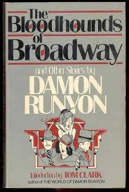Damon  Runyon  -  The  Bloodhounds Of  Broadway