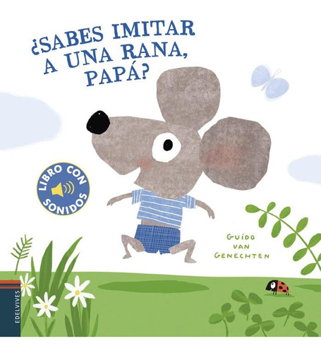 ¿sabes Imitar A Una Rana, Papá? (libros Con Sonidos)