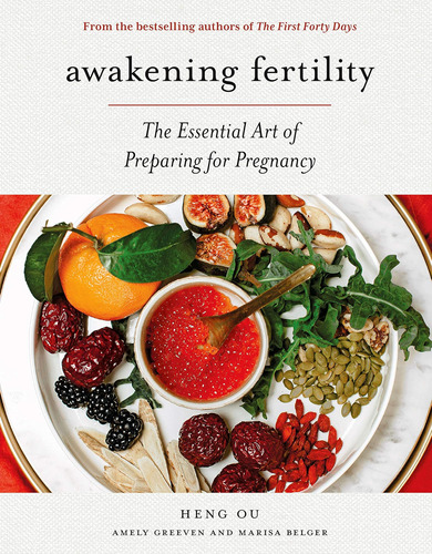 Libro: Awakening Fertility: The Essential Art Of Preparing F