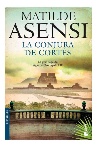Libro Fisico Original La Conjura De Cortés.  Matilde Asensi