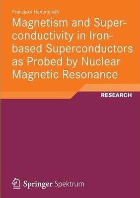 Libro Magnetism And Superconductivity In Iron-based Super...