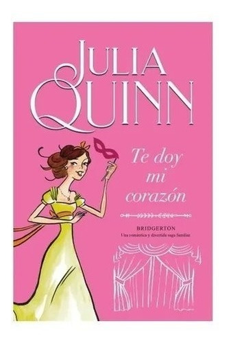 Te Doy Mi Corazón / Julia Quinn / Enviamos Latiaana