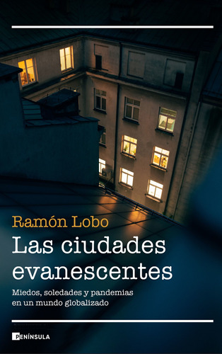 Las Ciudades Evanescentes - Lobo, Ramón  - *