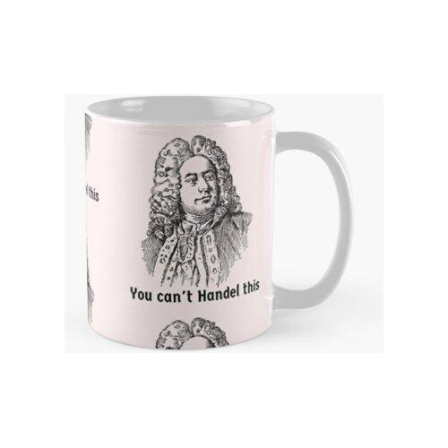 Taza George Frideric Handel Compositor Barroco No Puedes Man