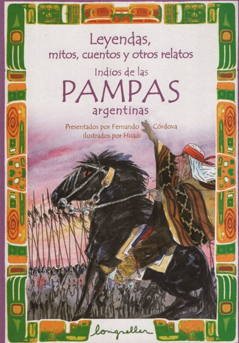 Leyendas, Mitos, Cuentos Indios Pampas - Fernando Cordova