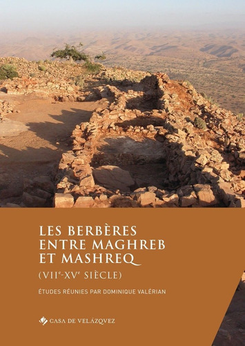 LES BERBERES ENTRE MAGHREB ET MASHREQ VII, de VV. AA.. Editorial Casa De Velazquez, tapa blanda en francés