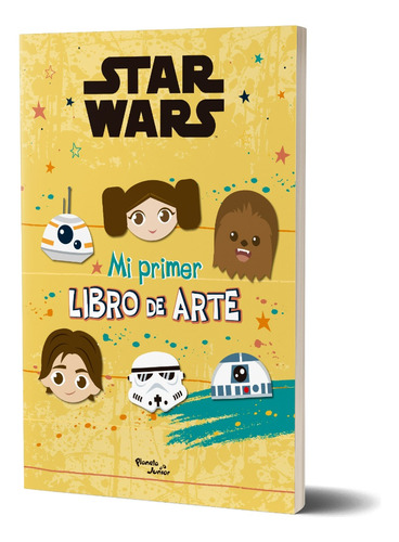 Libro Mi Primer Libro De Arte - Star Wars - Disney, De Disney., Vol. 1. Editorial Planeta, Tapa Blanda, Edición 1 En Español, 2023