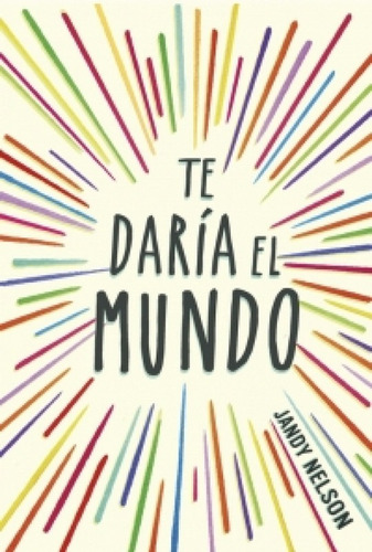 Te Daria El Mundo / Jandy Nelson