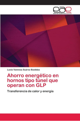 Libro: Ahorro Energético En Hornos Tipo Túnel Que Operan Con