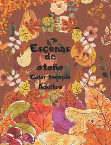 Escenas De Otoño: Color Terapia Adultos