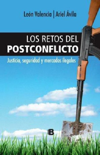 Los Retos Del Postconflicto - Avila, Valencia