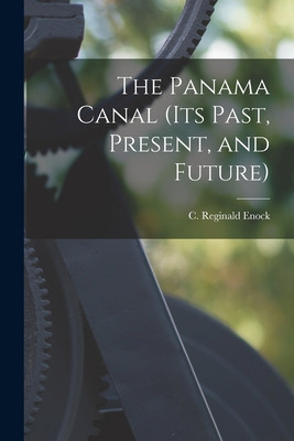 Libro The Panama Canal (its Past, Present, And Future) - ...