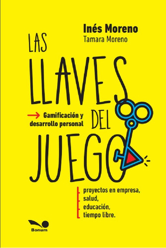 Las Llaves Del Juego- Inés Moreno