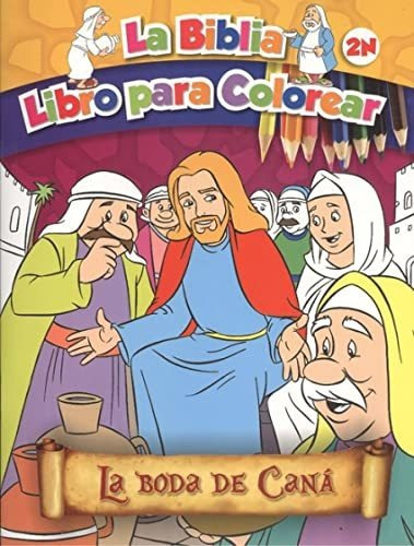 Boda De Caná, La: La Biblia. Libro Para Colorear, De Xact Studio International. Editorial Edibesa, Tapa Blanda En Español, 2014