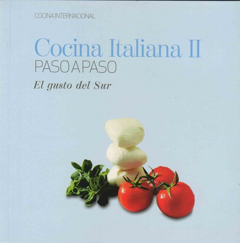 Cocina Italiana Ii Paso A Paso, de VV. AA.. Editorial Sol 90 en español