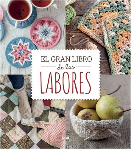El Gran Libro De Las  Labores, De No., Vol. 1. Editorial Rba, Tapa Dura En Español, 2019
