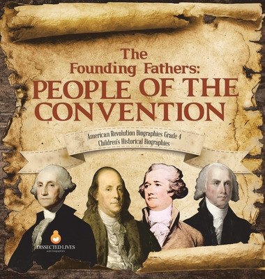 Libro The Founding Fathers: People Of The Convention Amer...