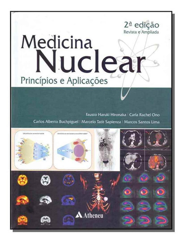 Medicina Nuclear - Princípios E Aplicações - 02ed/17