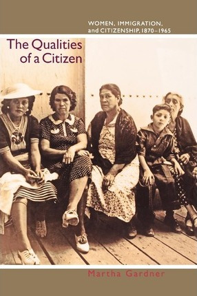 Libro The Qualities Of A Citizen : Women, Immigration, An...