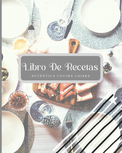 Libro: Libro De Recetas Auténtica Cocina Casera: My Family