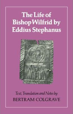 Libro The Life Of Bishop Wilfrid - Eddius Stephanus