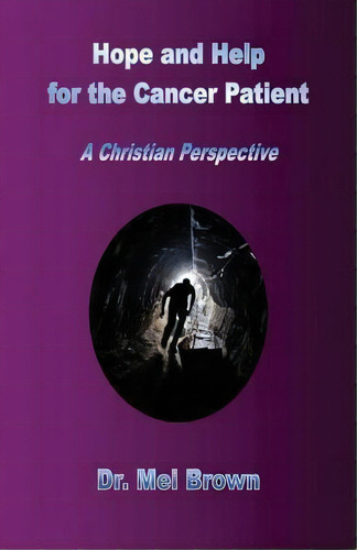 Hope And Help For The Cancer Patient, De Mel Brown. Editorial Guidance House Publications, Tapa Blanda En Inglés