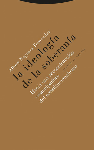 Libro La Ideología De La Soberanía - Noguera Fernandez, Al