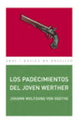 Padecimientos Del Joven Werther, Los - Goethe, Johann Wolfga