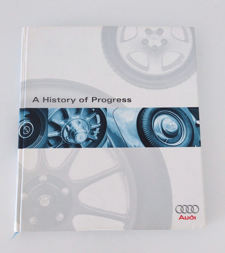 A History Of Progress Chronicle Of The Audi Ag Impec Flores