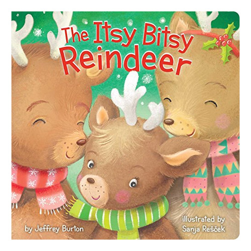 Book : The Itsy Bitsy Reindeer - Burton, Jeffrey