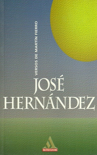 Jose Hernandez Versos De Martin Fierro -mitos Nº9- - Hernand