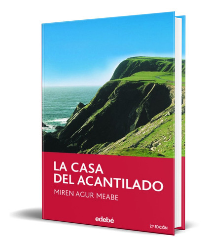 La Casa Del Acantilado, De Miren Agur Meabe. Editorial Edebe, Tapa Blanda En Español, 2005