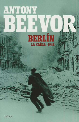 Berlin. La Caida 1945