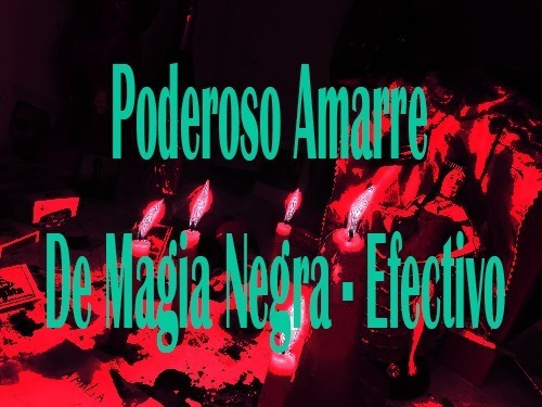 Poderoso Amarre De Magia Negra - Eficaz 