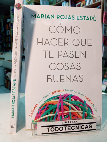 Como Hacer Que Te Pasen Cosas Buenas  - Rojas Estaape  -pd